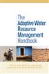 The Adaptive Water Resource Management Handbook