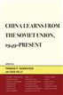 China Learns from the Soviet Union, 1949–Present