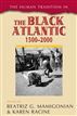 The Human Tradition in the Black Atlantic, 1500-2000