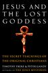 Jesus and the Lost Goddess