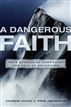 A Dangerous Faith