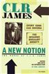A New Notion: Two Works by C. L. R. James
