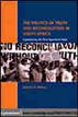 The Politics of Truth and Reconciliation in South Africa