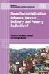 Does Decentralization Enhance Service Delivery and Poverty Reduction?