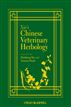 Xie's Chinese Veterinary Herbology