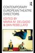 Contemporary European Theatre Directors