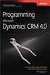 Programming Microsoft Dynamics® CRM 4.0