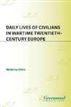 Daily Lives of Civilians in Wartime Twentieth-Century Europe