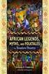 African Legends, Myths, and Folktales for Readers Theatre