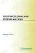 Food in Colonial and Federal America