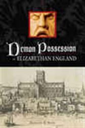 Demon Possession in Elizabethan England
