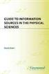 Guide to Information Sources in the Physical Sciences