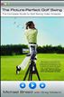 The Picture-Perfect Golf Swing
