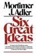 Six Great Ideas