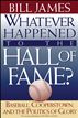 Whatever Happened to the Hall of Fame