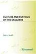 Culture and Customs of the Caucasus