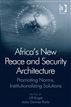 Africa's New Peace and Security Architecture