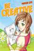 Manga Life: Be Creative