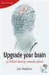 Upgrade Your Brain   