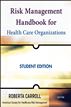 Risk Management Handbook for Health Care Organizations