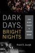 Dark Days, Bright Nights