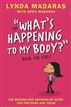 The 'What's Happening to My Body?' Book for Girls