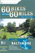 60 Hikes Within 60 Miles: Baltimore