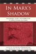 In Marx's Shadow