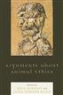 Arguments about Animal Ethics