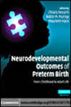 Neurodevelopmental Outcomes of Preterm Birth