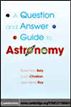 A Question and Answer Guide to Astronomy
