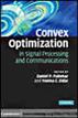 Convex Optimization in Signal Processing and Communications