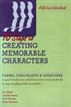 Ten Steps to Creating Memorable Characters