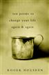 Ten Poems to Change Your Life Again and Again
