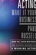 Acting -- Make It Your Business