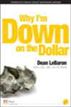 Why I'm Down on the Dollar