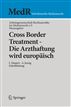 Cross Border Treatment - Die Arzthaftung wird europäisch (MedR Schriftenreihe Medizinrecht) (German Edition)