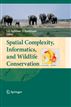 Spatial Complexity, Informatics, and Wildlife Conservation