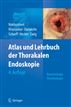 Atlas und Lehrbuch der Thorakalen Endoskopie