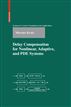 Delay Compensation for Nonlinear, Adaptive, and PDE Systems