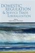 Domestic Regulation and Service Trade Liberalization