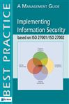Implementing Information Security based on ISO 27001/ISO 