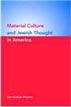 Material Culture and Jewish Thought in America