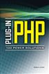 Plug-In PHP: 100 Power Solutions