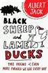 Black Sheep and Lame Ducks