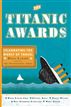 The Titanic Awards