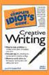 The Complete Idiot's Guide to Creative Writing