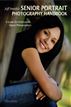 Jeff Smith's Senior Portrait Photography Handbook