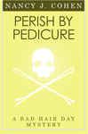 Perish By Pedicure (Bad Hair Day Mystery 8)