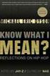 Know What I Mean?